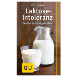 Buch: Laktoseintoleranz - Beschwerdefrei geniessen